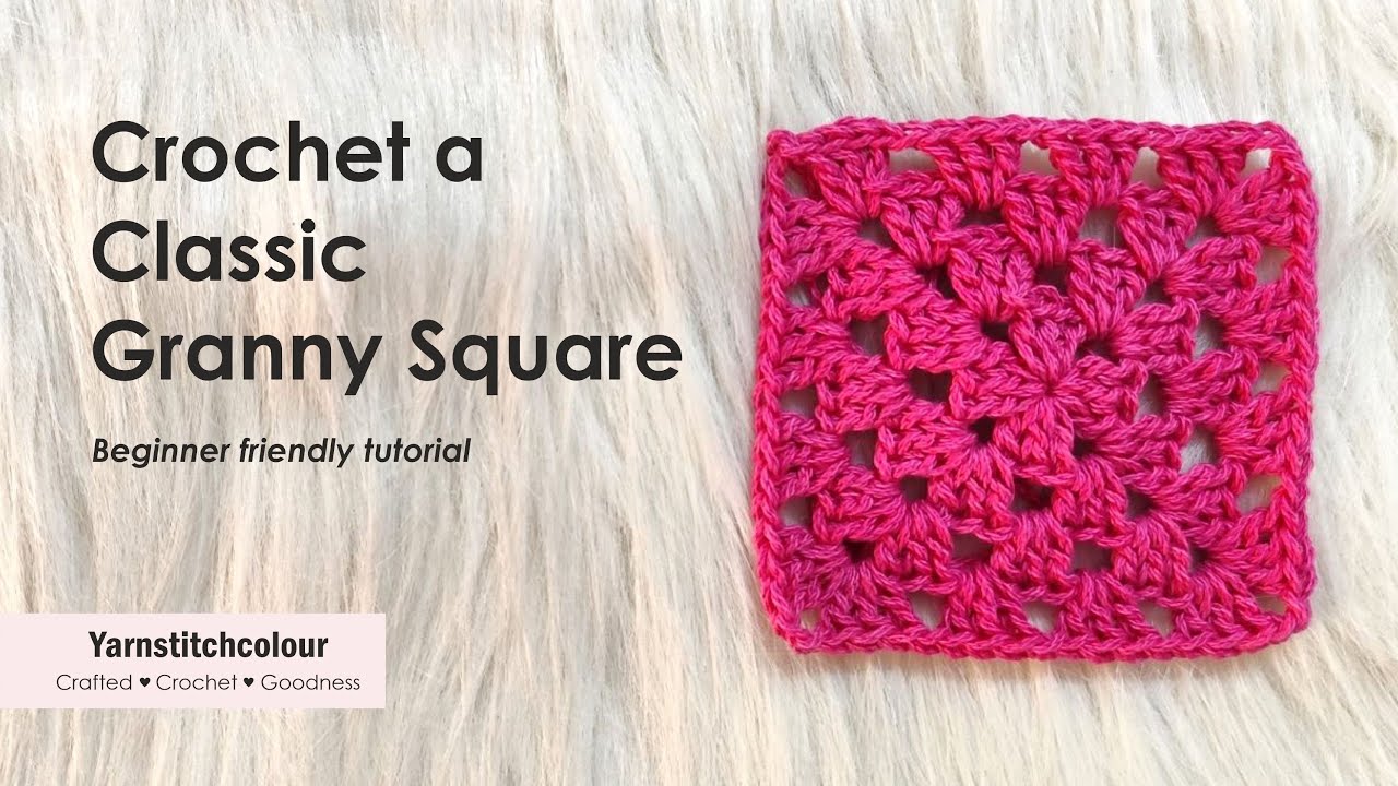 Crochet a CLASSIC GRANNY SQUARE _ If you are a beginner, this is for you _ Detailed and easy