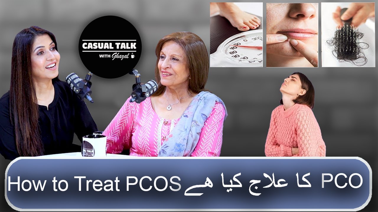 How to Treat PCOS by Prof Dr Khursheed Noorani/Ghazal Siddique Podcast