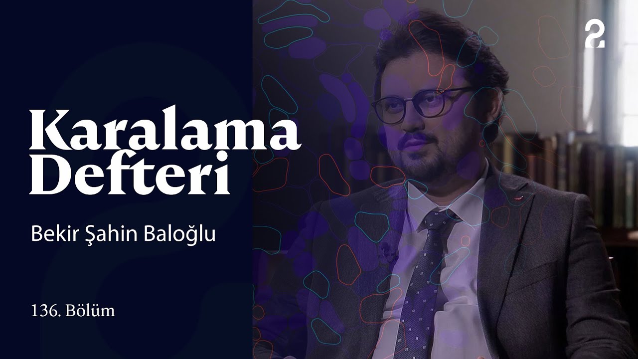 Bekir Şahin Baloğlu | Doğan Hızlan ile Karalama Defteri | 136. Bölüm @trt2