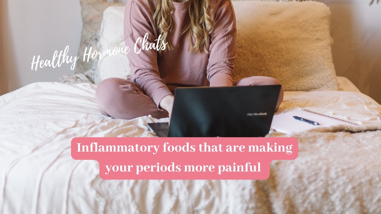 Inflammatory foods that are making your periods more painful