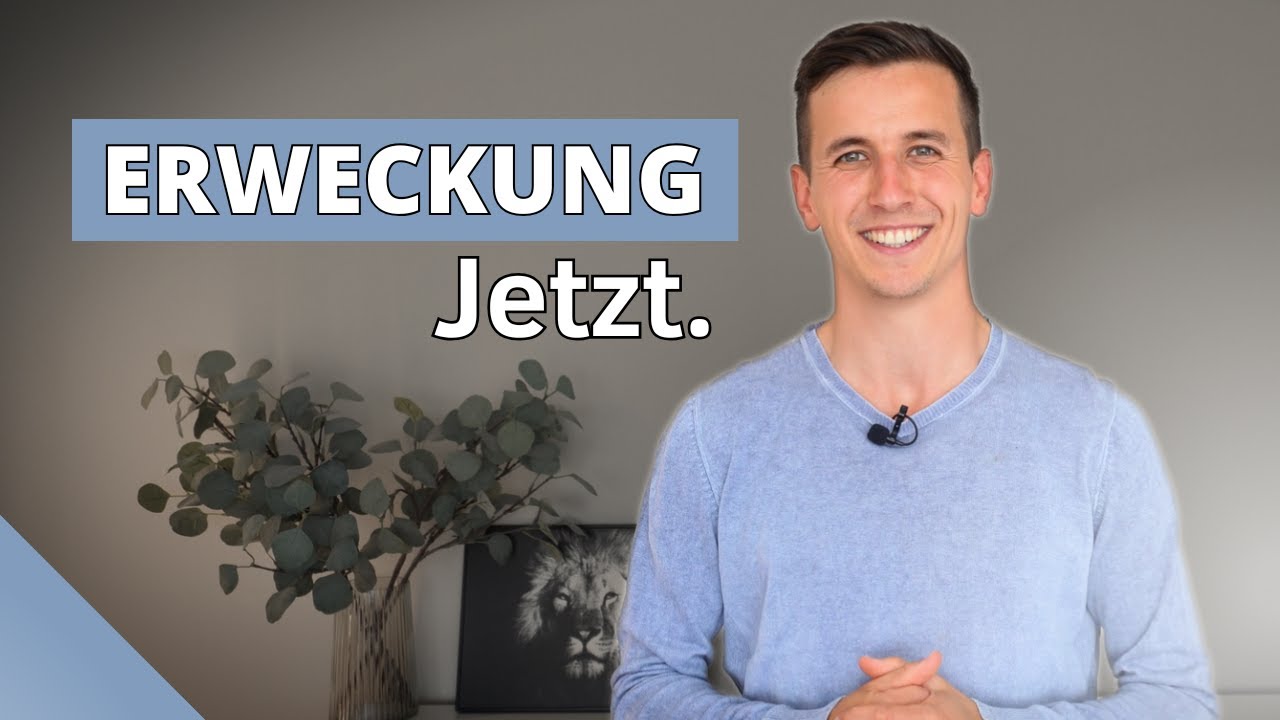 Erweckung kommt, wenn DAS passiert