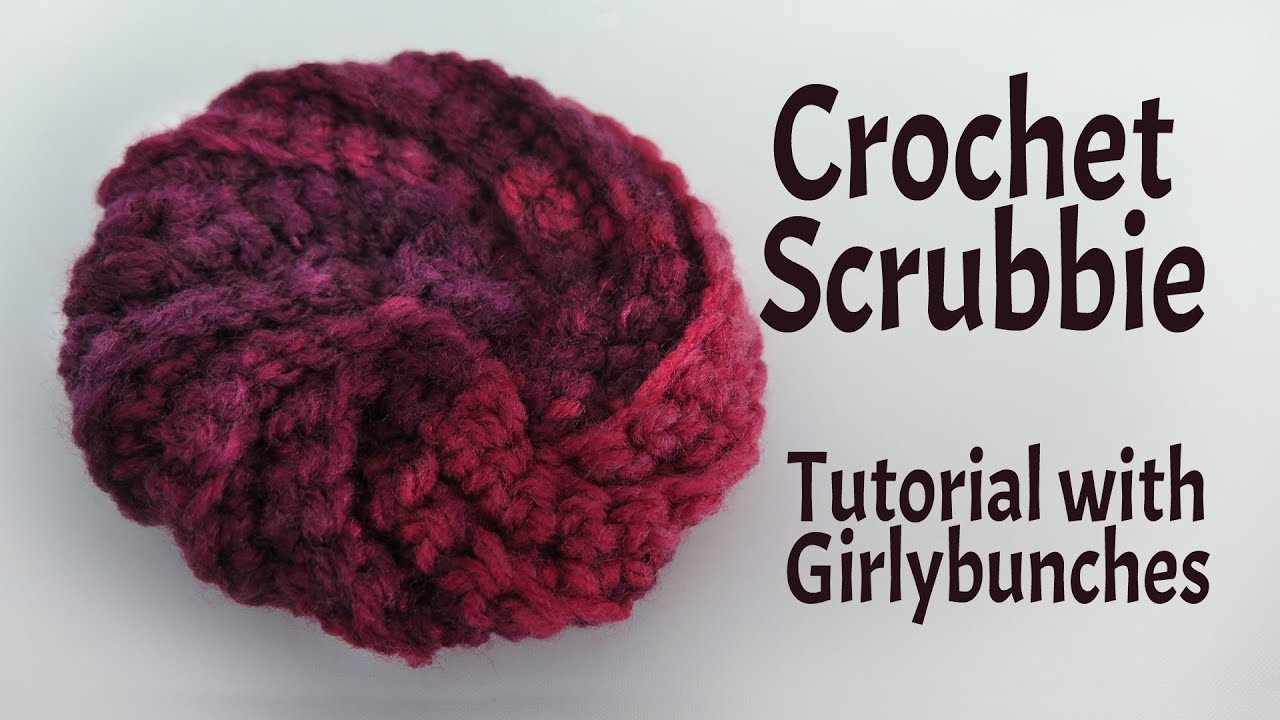 Crochet Scrubbies Tutorial | Girlybunches