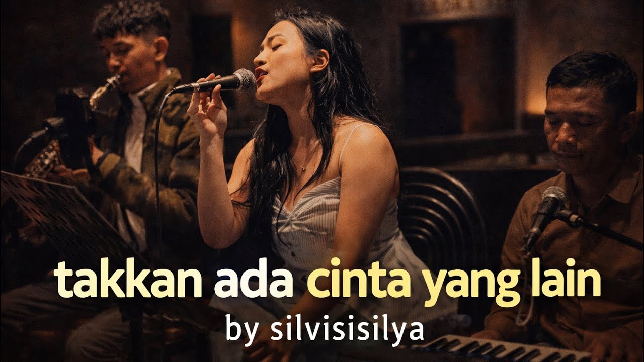 Takan Ada Cinta Yang Lain || By Silvisisilya