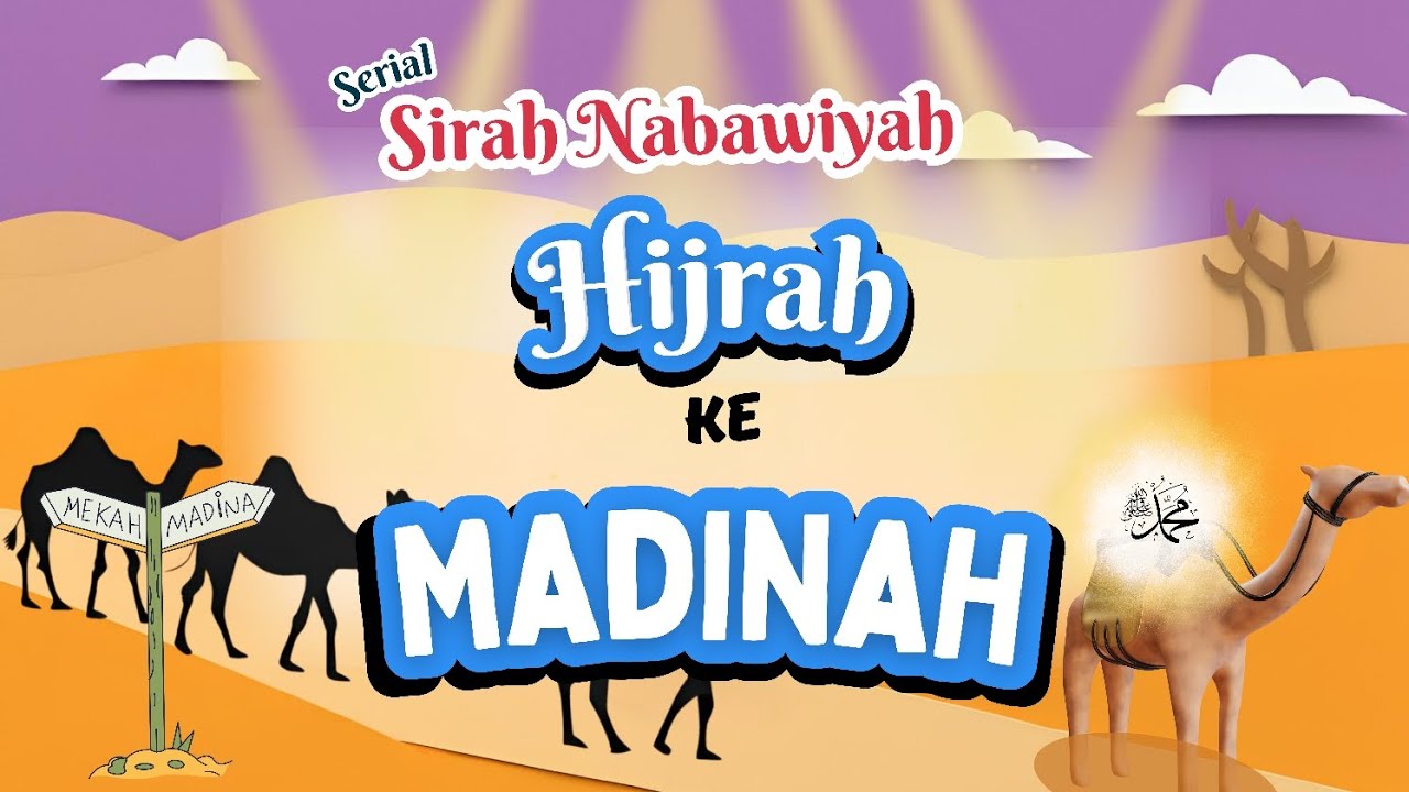 Sirah Nabawiyah: Hijrah ke MADINAH | Serial Kisah Perjalanan Nabi Muhammad | Animasi Anak Indonesia