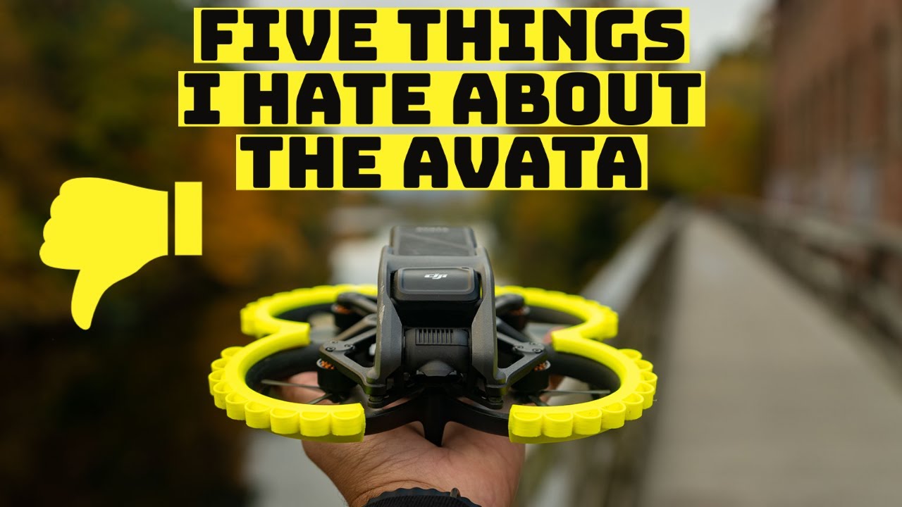 5 Things I Hate - DJI Avata