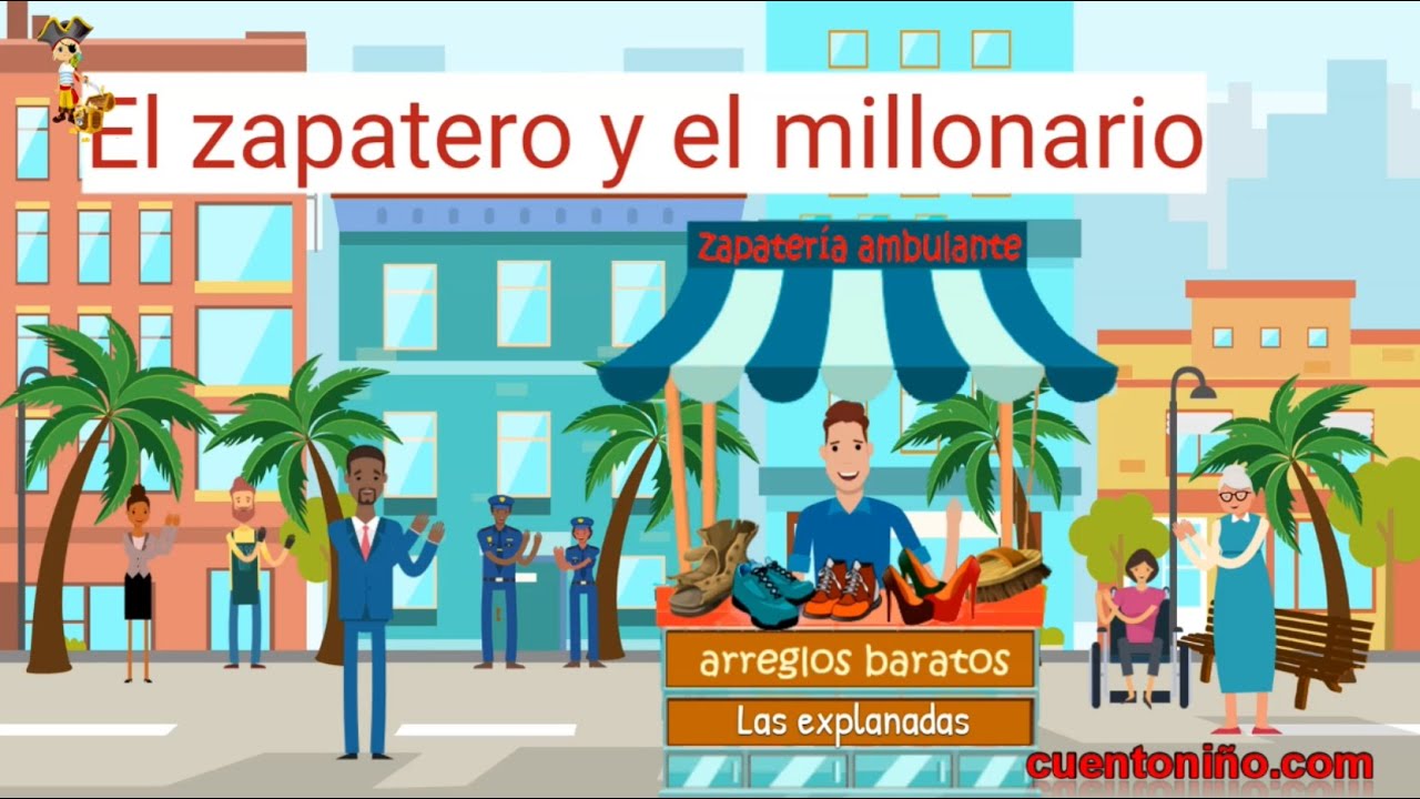 El Zapatero 🥾 y el Millonario 😃【cuento con VALORES】