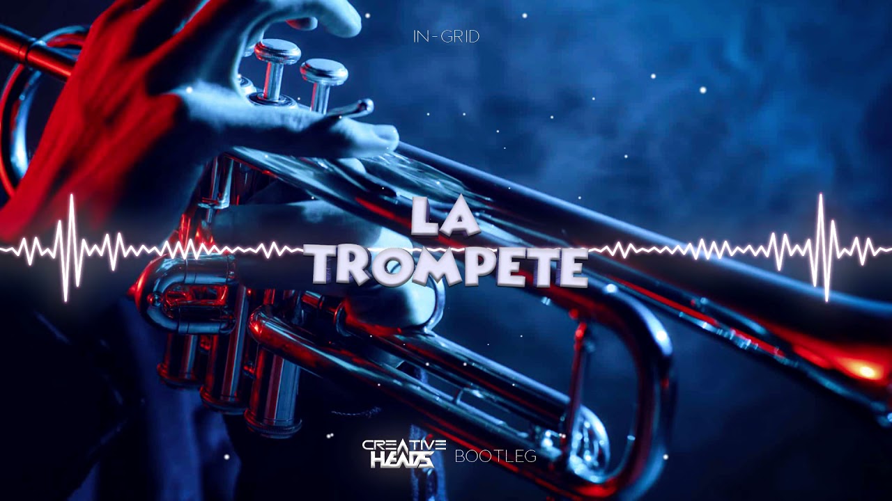 IN-GRID - La Trompette (creative Heads Bootleg 2021)