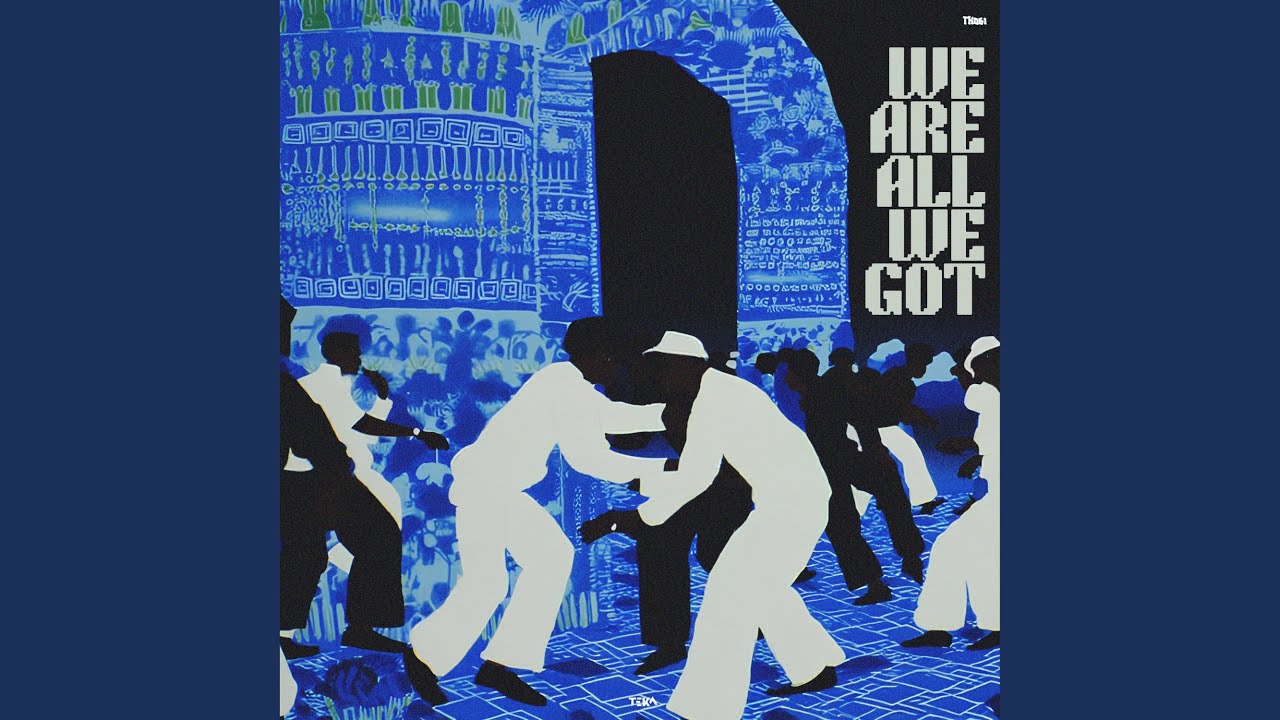 We Are All We Got