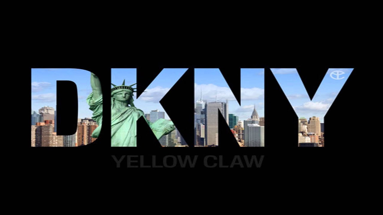 Yellow Claw - DKNY (Original Mix)