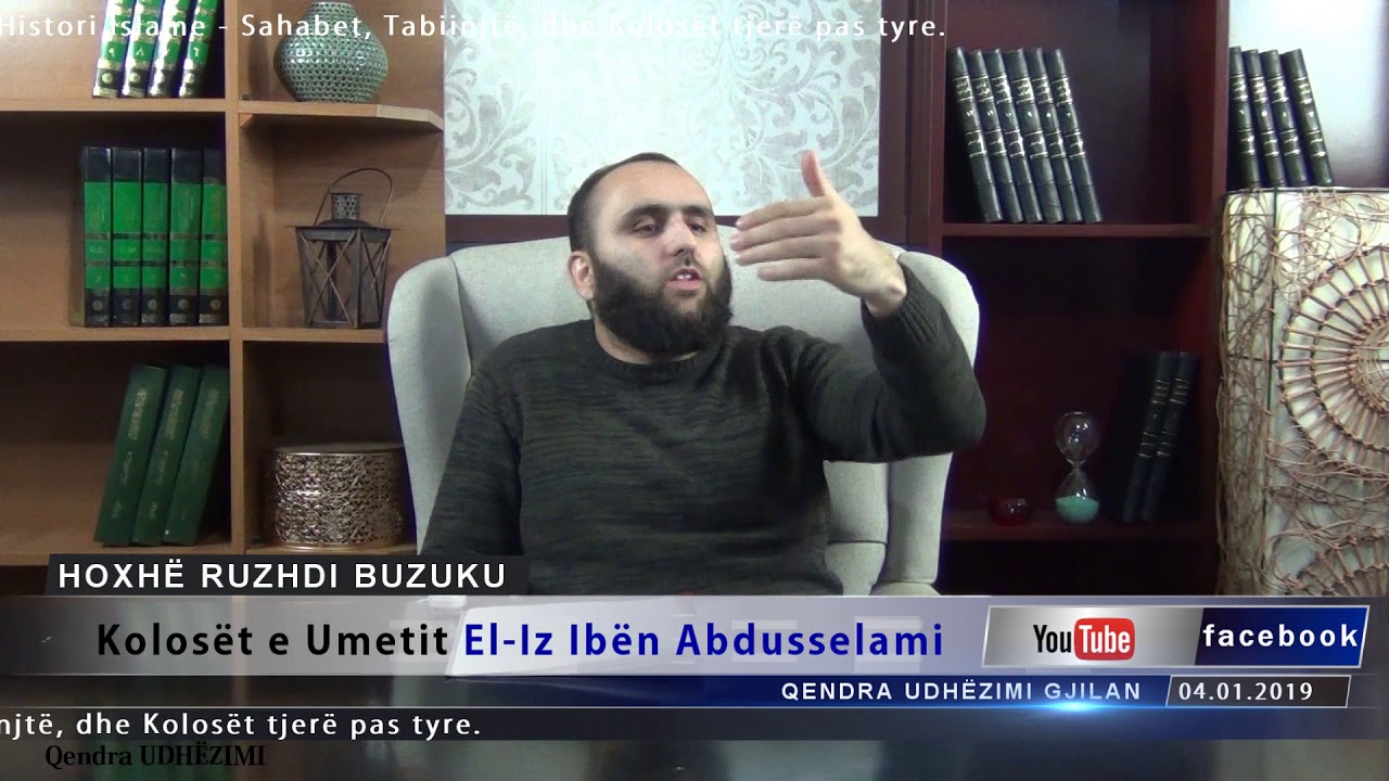 Kolosët e Umetit
El-Iz Ibën Abdusselami - Hoxhë Ruzhdi Buzuku