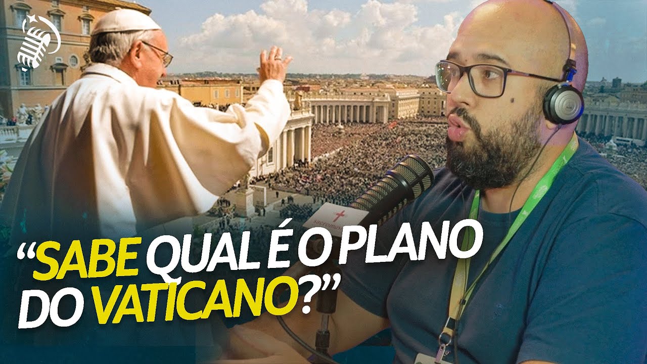 UM DOS PROJETOS DO VATICANO DE EXPANS&Atilde;O DA F&Eacute; CAT&Oacute;LICA | GUILHERME CADOISS