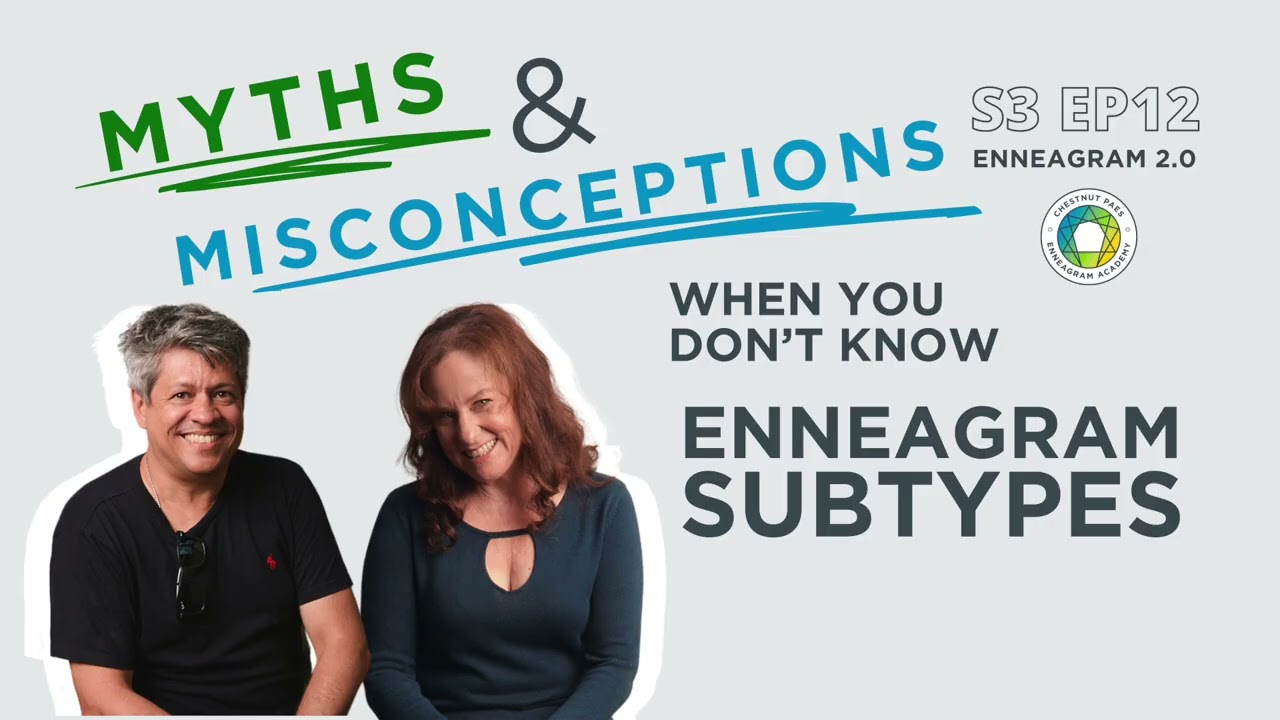 #BestOf2025 S3 Ep12 Myths and Misconceptions When You Don't Know Enneagram Subtypes