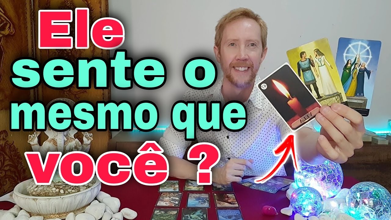 Ele sente o mesmo que eu tarot ? O que ele sente por mim hoje tarot ?Como ele está em relação a mim?
