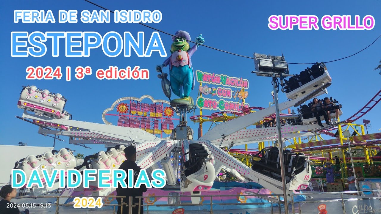 Super Grillo - Feria de San Isidro Estepona 2024 |🎡| DavidFerias |🎡|