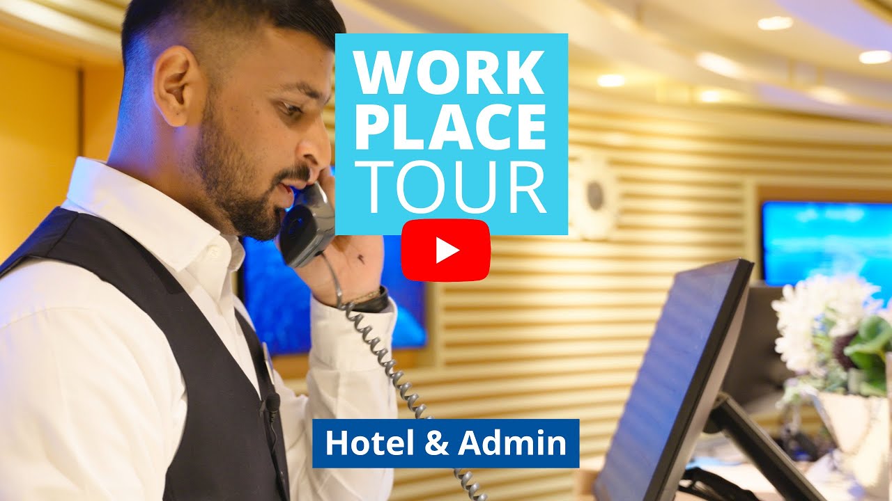 Workplace Tour - Hotel & Admin
