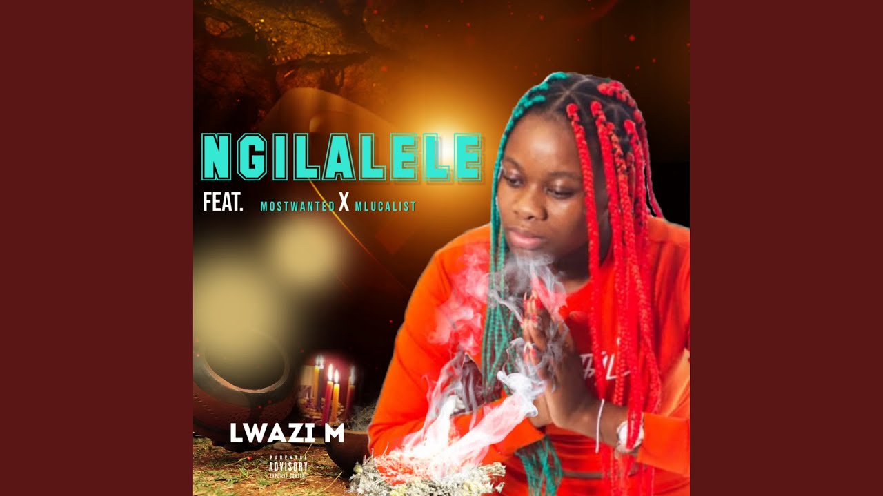 Ngilalele (feat. Mostwanted & Mlucalist)