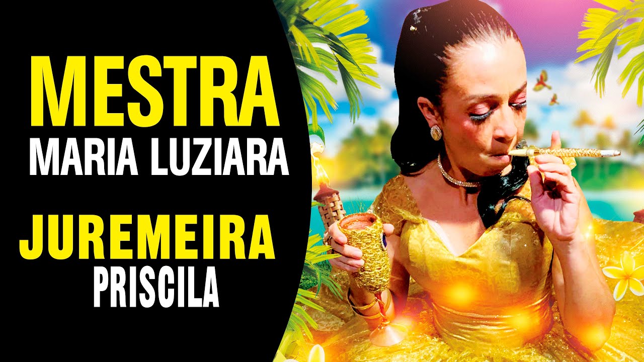 Mestra Maria Luziara - Juremeira Priscila.