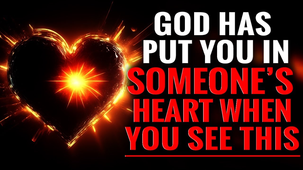 God Has Chosen You To Be In Someone's Heart And Intends You To Be Together Once You Notice This