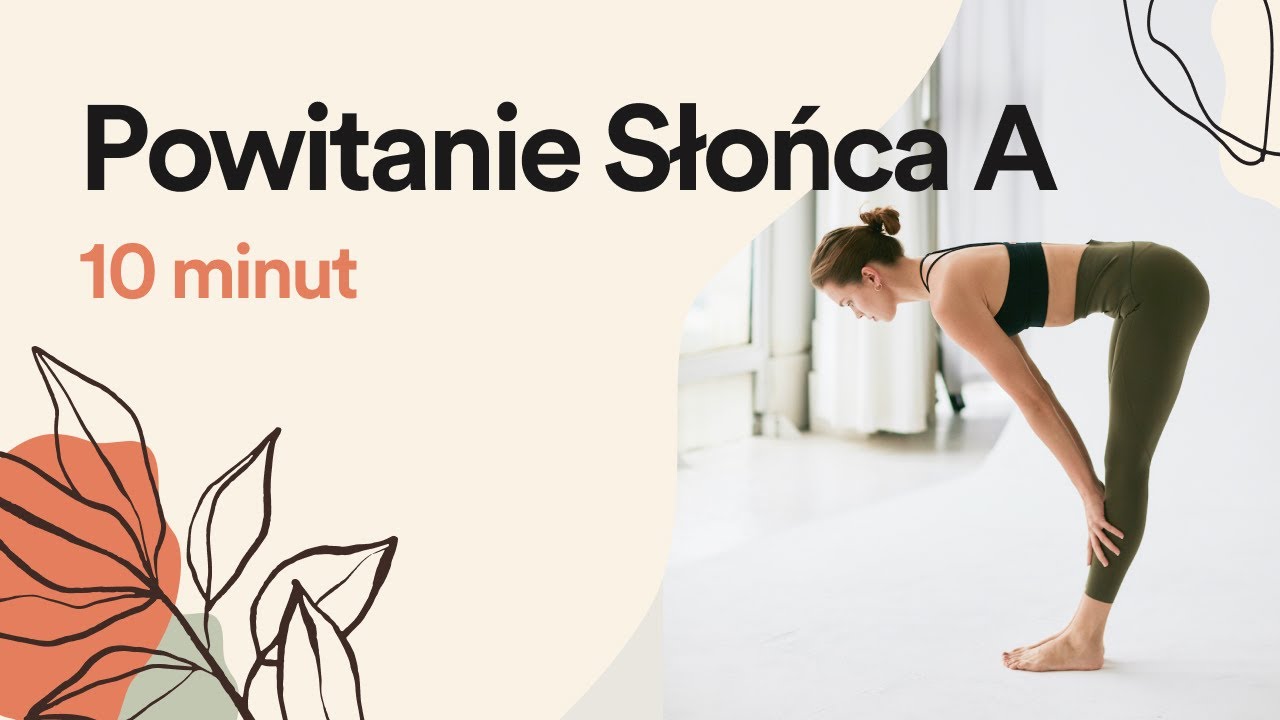 POWITANIE SŁOŃCA A surya namaskar a || 10 min || Olga Butkiewicz
