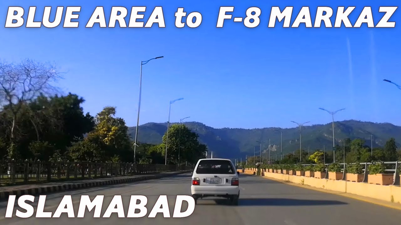 Driving Blue Area to F-8 Sector, Islamabad Street View | Driving in Pakistan