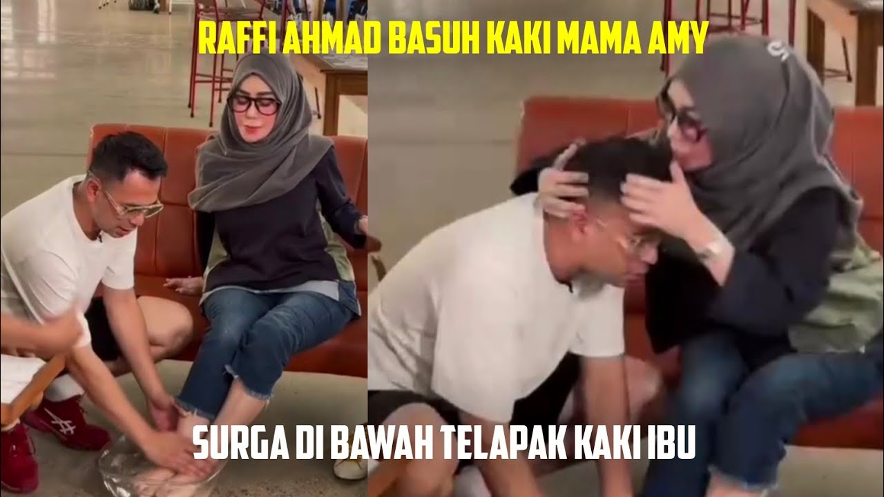 RAFFI AHMAD BASUH KAKI MAMA AMY, SURGA DI BAWAH TELAPAK KAKI IBU