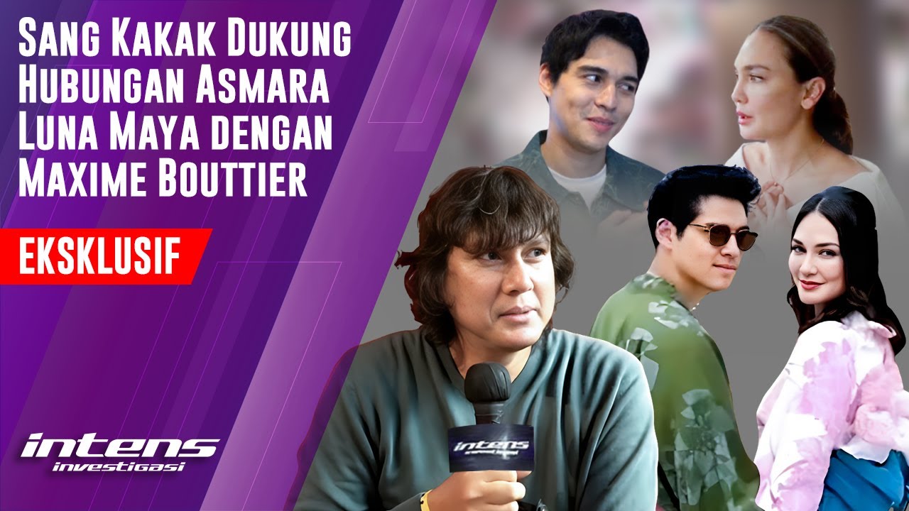 Hubungan Asmara Luna Maya dengan Maxime Bouttier Didukung Sang Kakak
