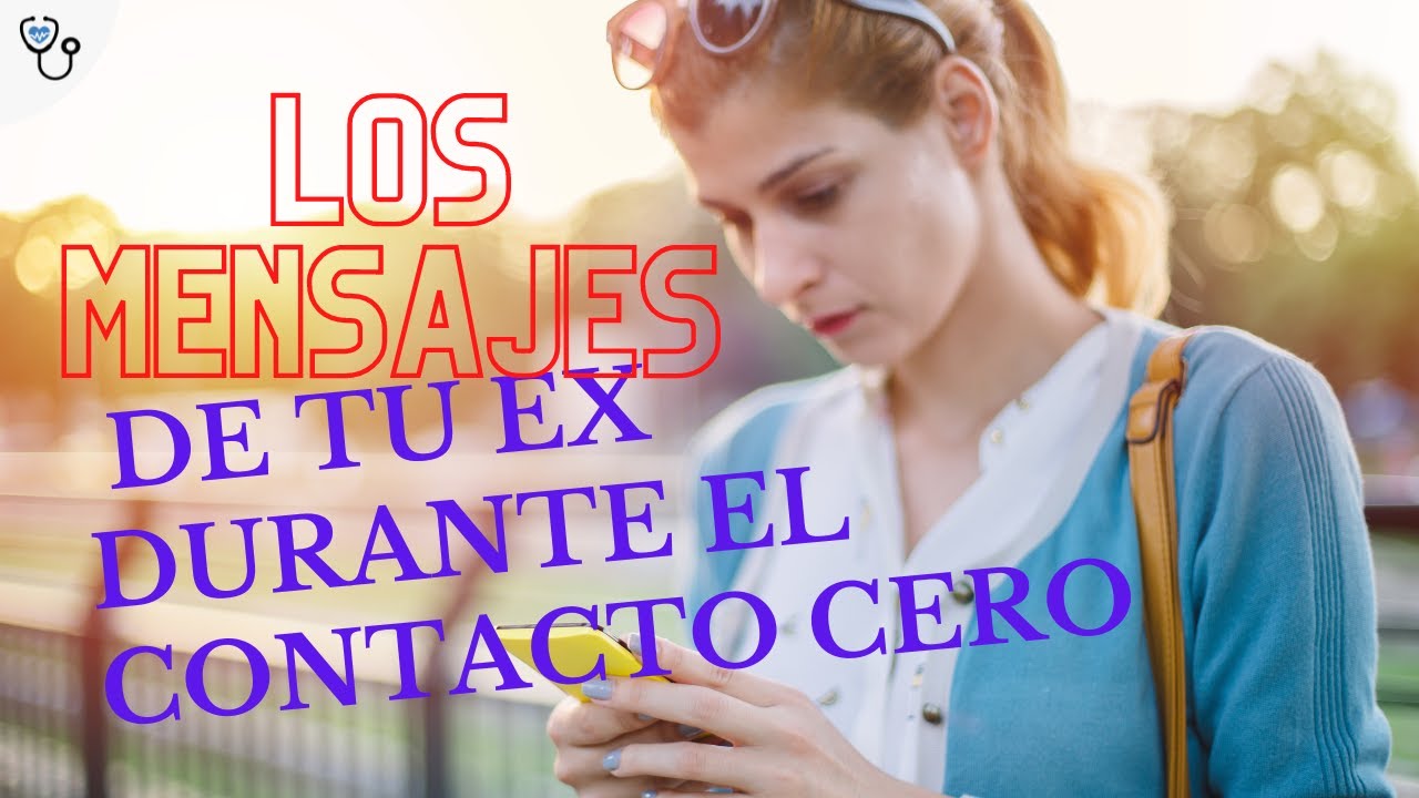 ¿Cómo son los mensajes de tu ex durante el contacto cero? ¿Qué significan?