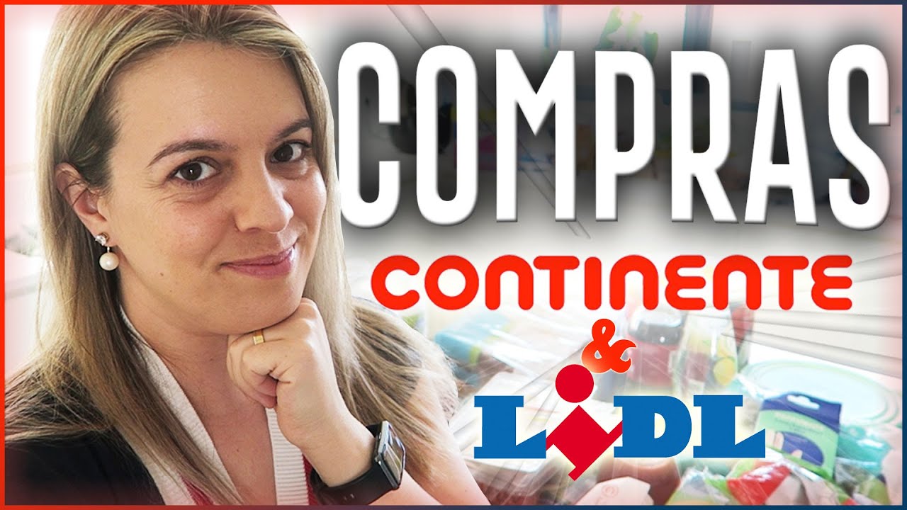 Compras de Supermercado Continente e Lidl Abril 2021