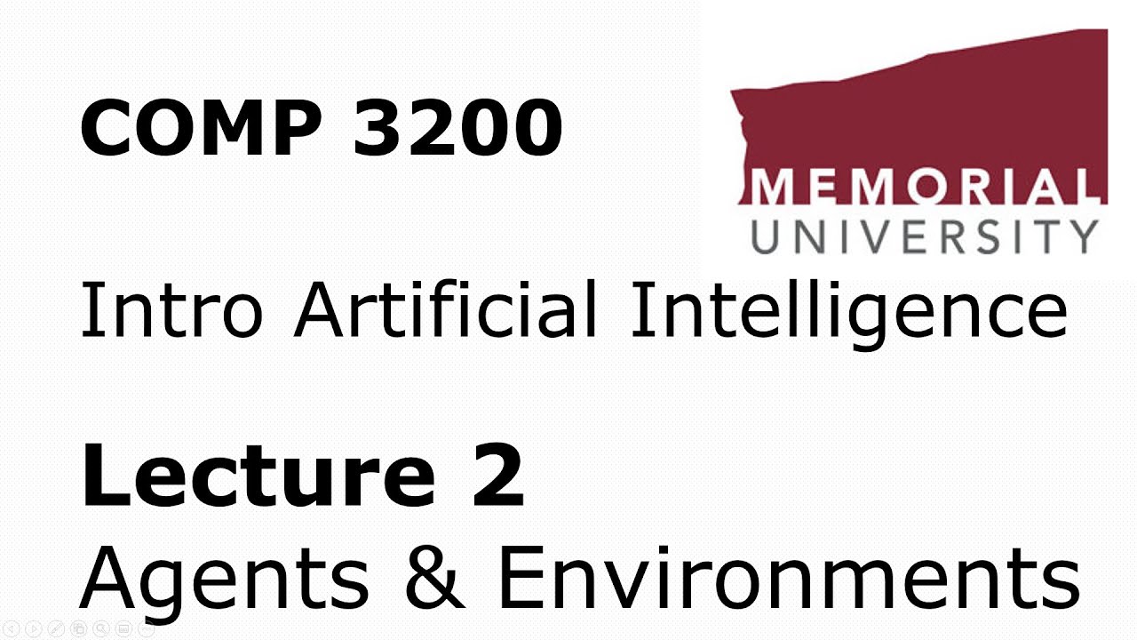 COMP 3200 / 6980 - Intro to Artificial Intelligence - Lecture 02 - Agents, Actions, and Environments