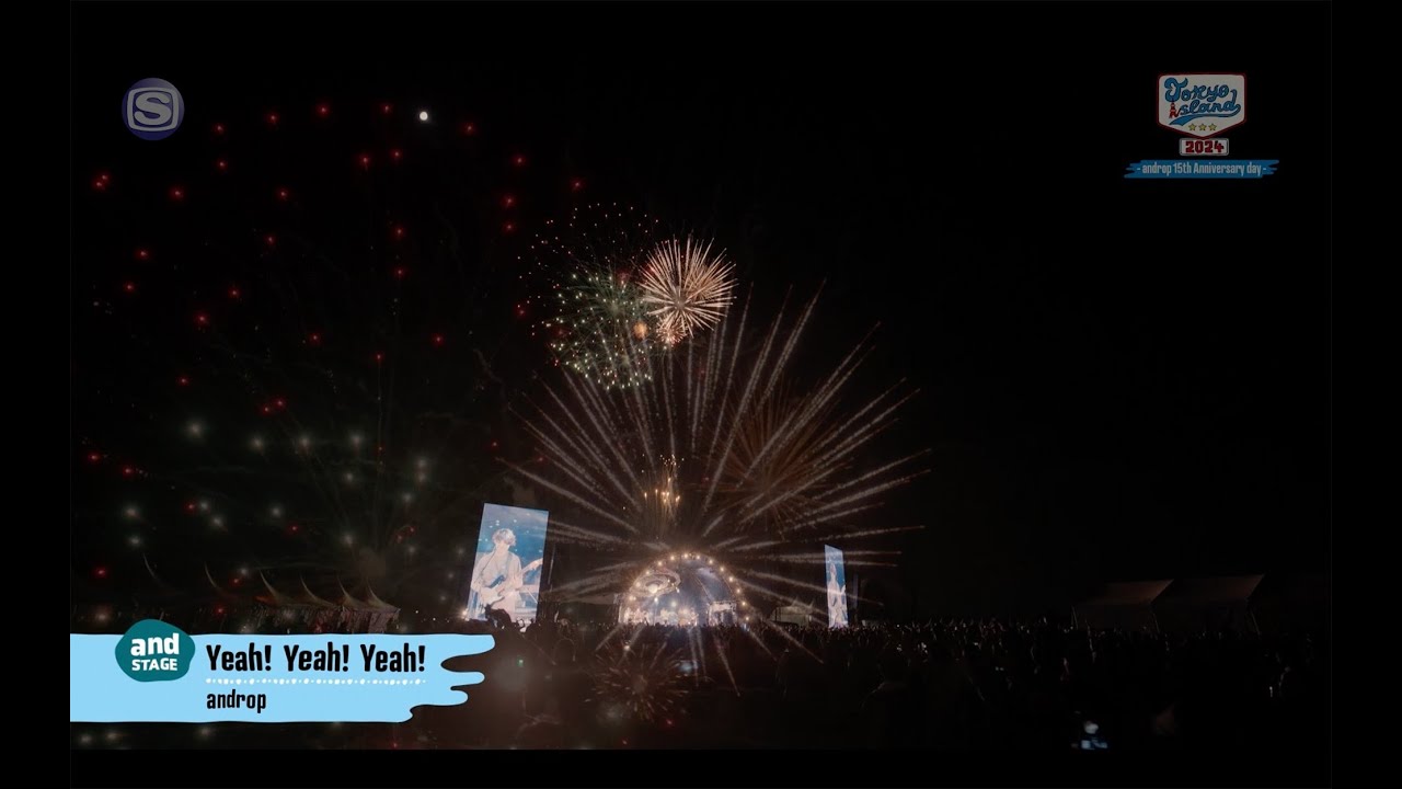 Yeah! Yeah! Yeah! ーTOKYO ISLAND androp 15th Anniversary dayー