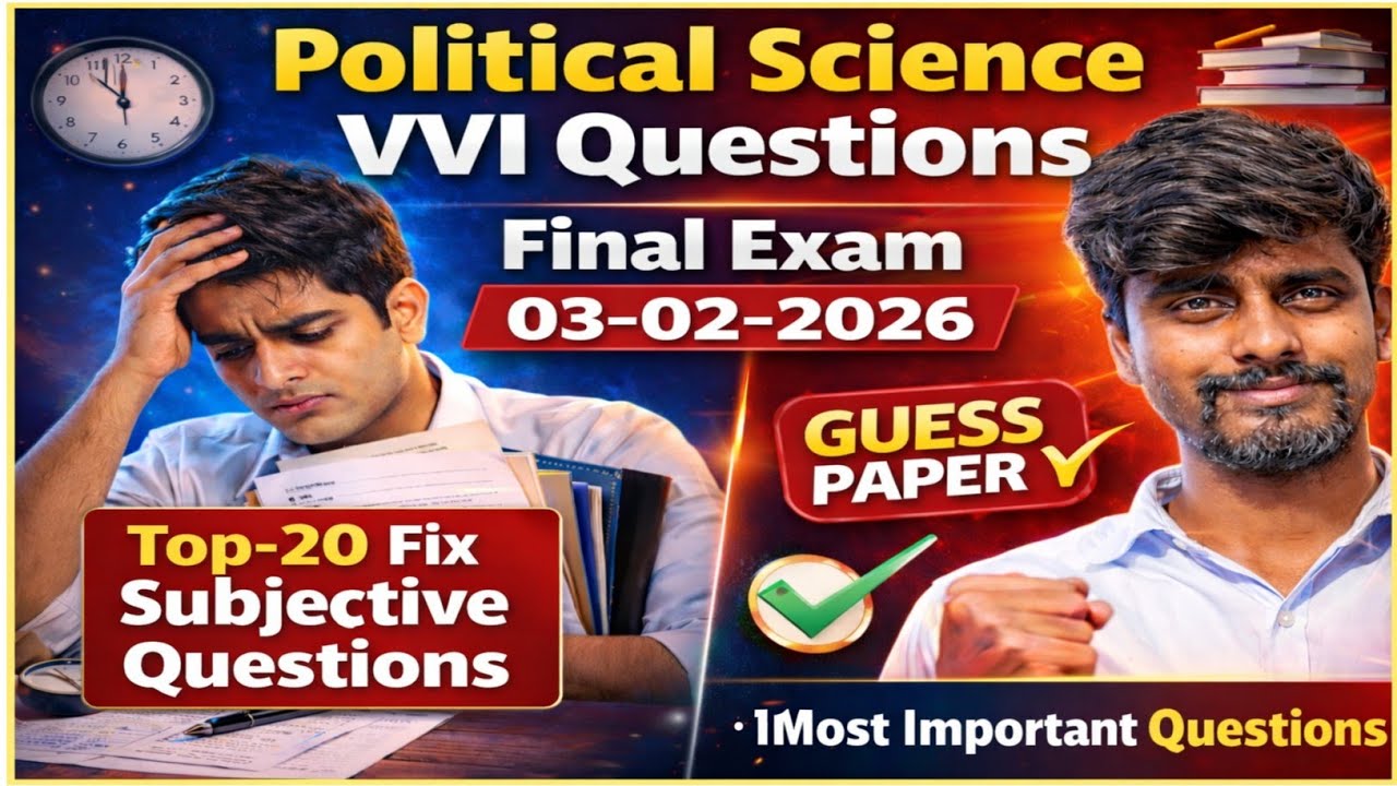 Final Exam 2026 Political Science | Top VVI Questions | Last Minute Revision