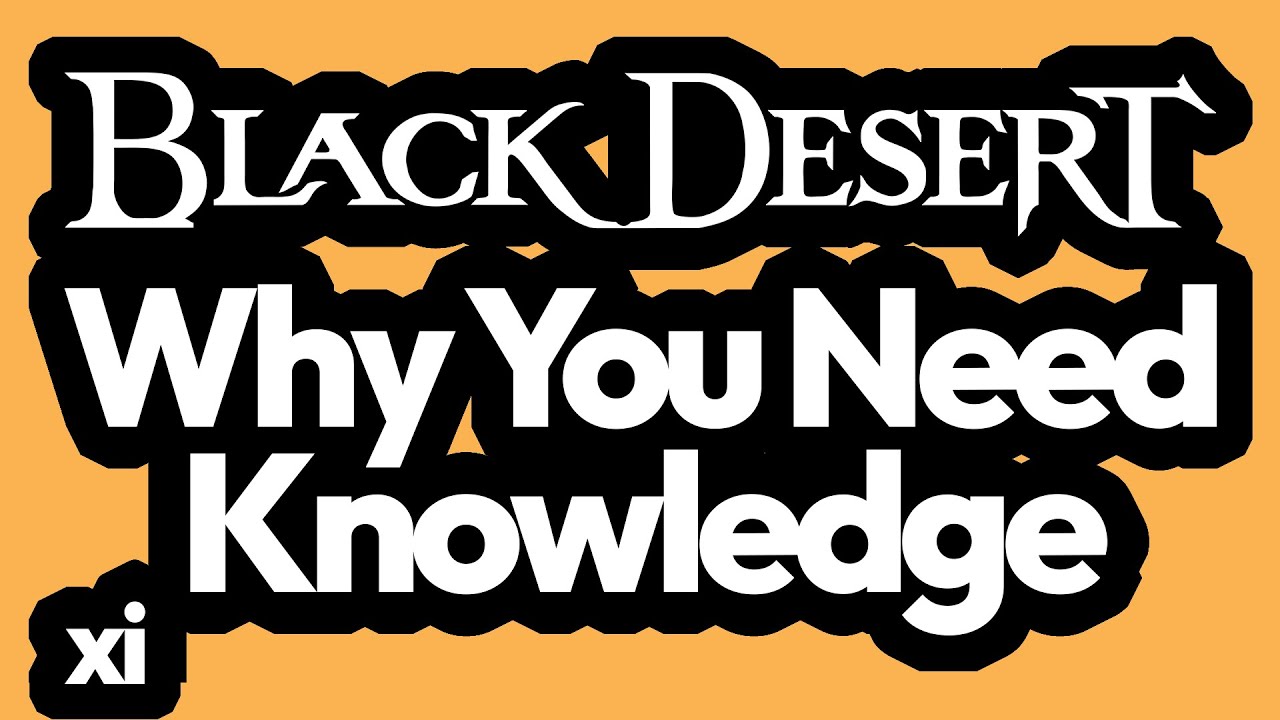 WHAT iS KNOWLEDGE in Black Desert