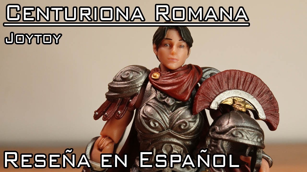 Reseña de Centuriona Romana. Joytoy.
