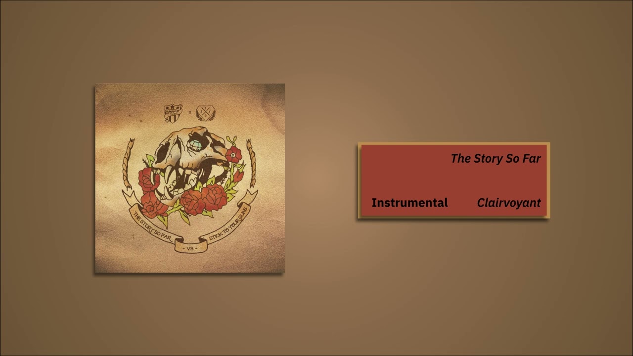 The Story So Far | Clairvoyant (A- Instrumental)