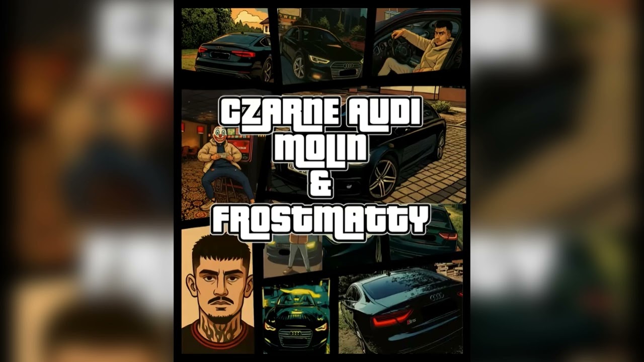 Molin & Frostmatty  - Czarne Audi [OFFICIAL AUDIO]