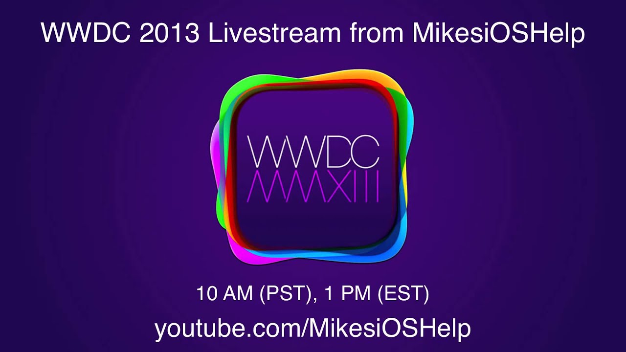 Get Ready for WWDC 2013 Livestream from MikesiOSHelp! 10 AM PST (1 PM EST)