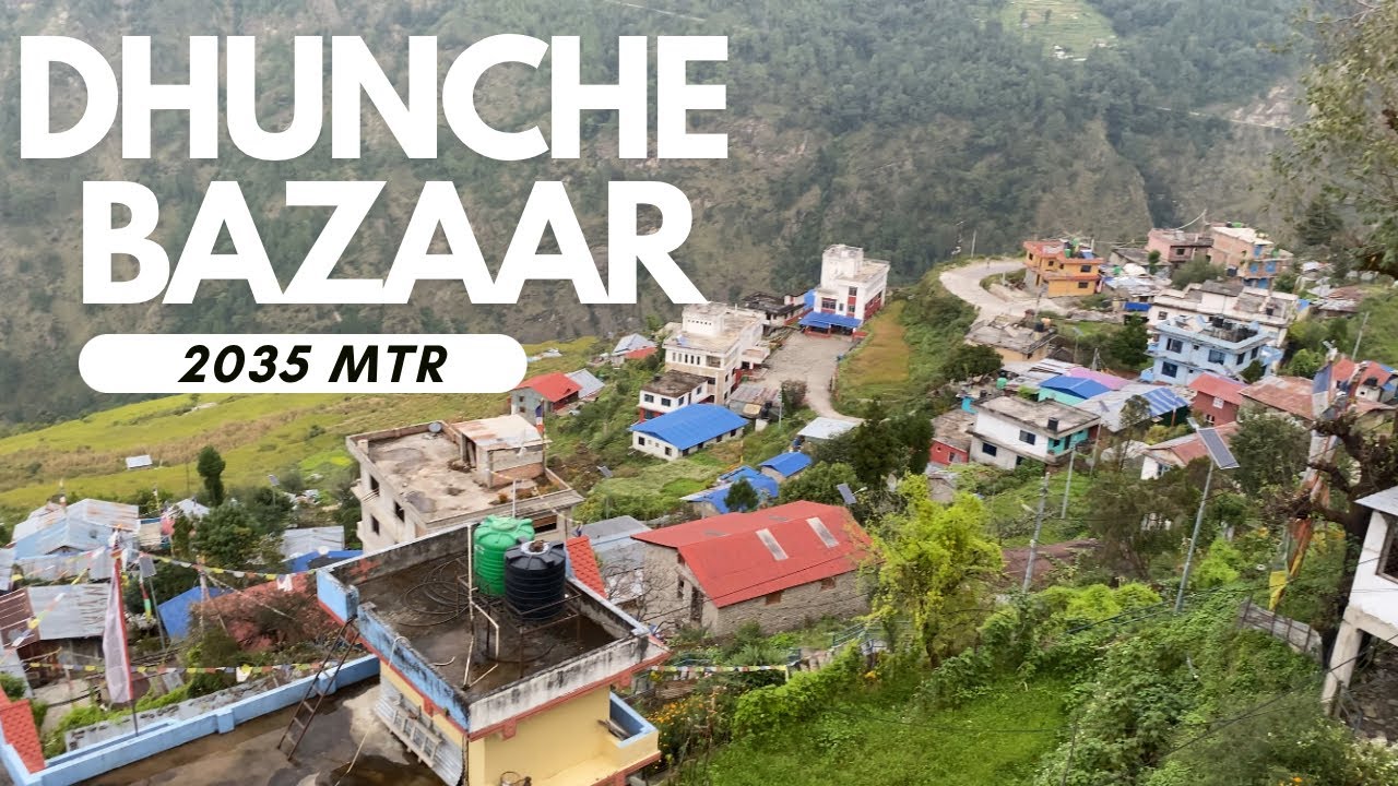 DHUNCHE 2035M | RASUWA | NEPAL