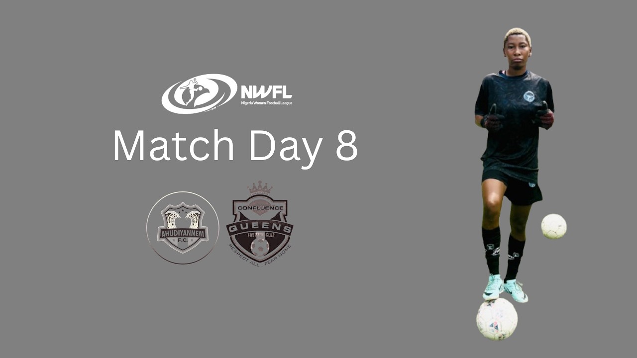 NWFL'26 MD 8 : Ahudiyannem Queens FC Vs Confluence Queens FC @thenigeriawomenfootballlea116