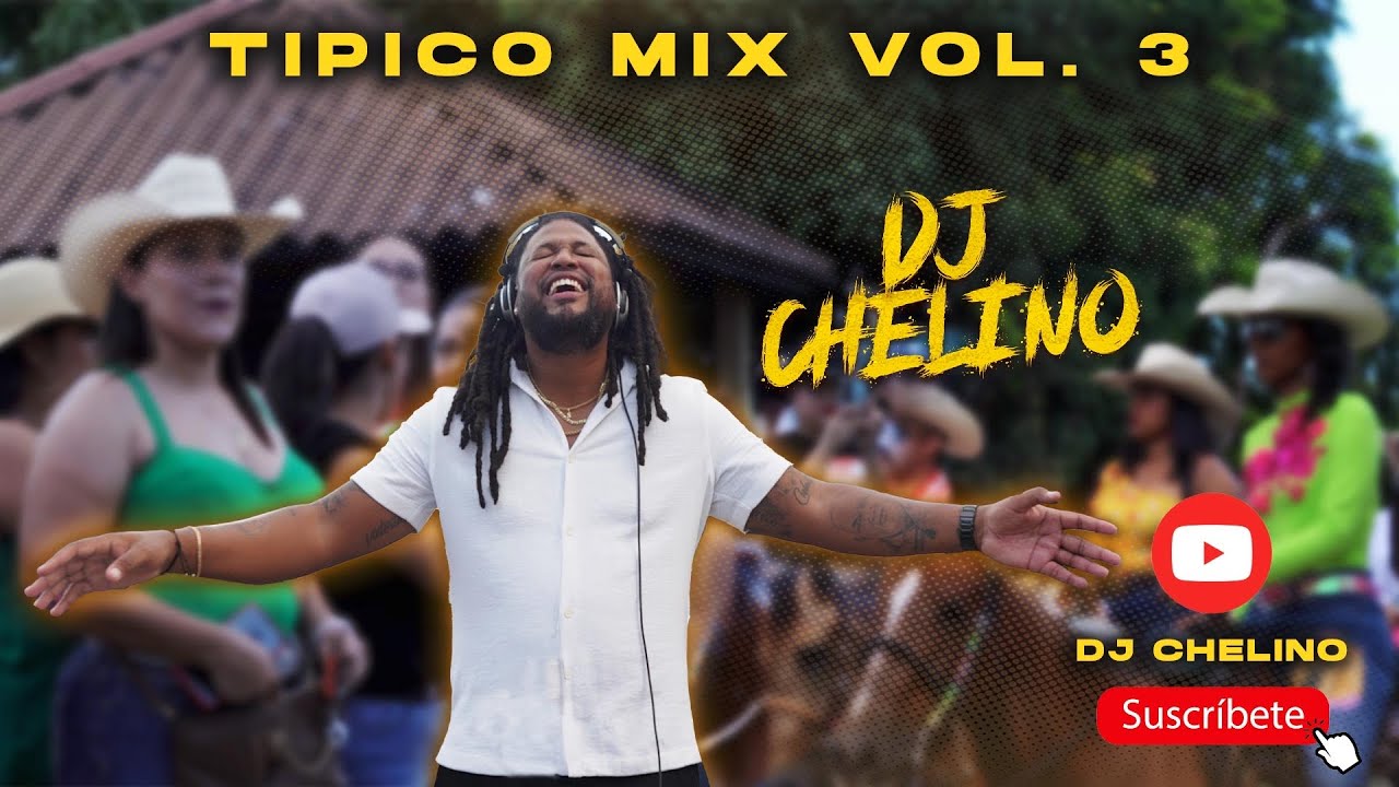 TIPICO MIX 2025 VOL 3 - DJ CHELINO - Alejandro torres , Nenito Vargas , Jonathan Chavez