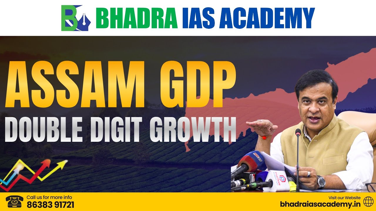 Assam GDP - Double Digit Growth | APSC & UPSC Coaching | Best APSC & UPSC Coaching in Guwahati