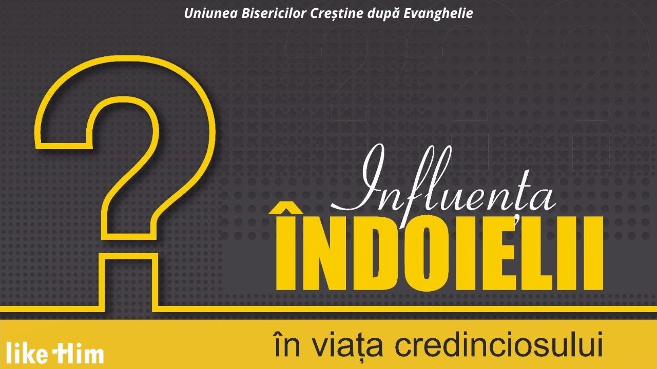 Influența îndoielii în viața creștinului - Marius Cruceru