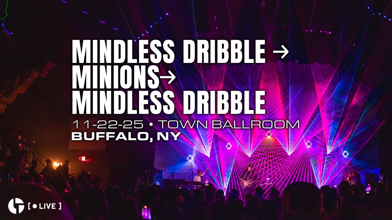 Mindless Dribble → Minions → Mindless Dribble (11/22/25 - Town Ballroom - Buffalo, NY)