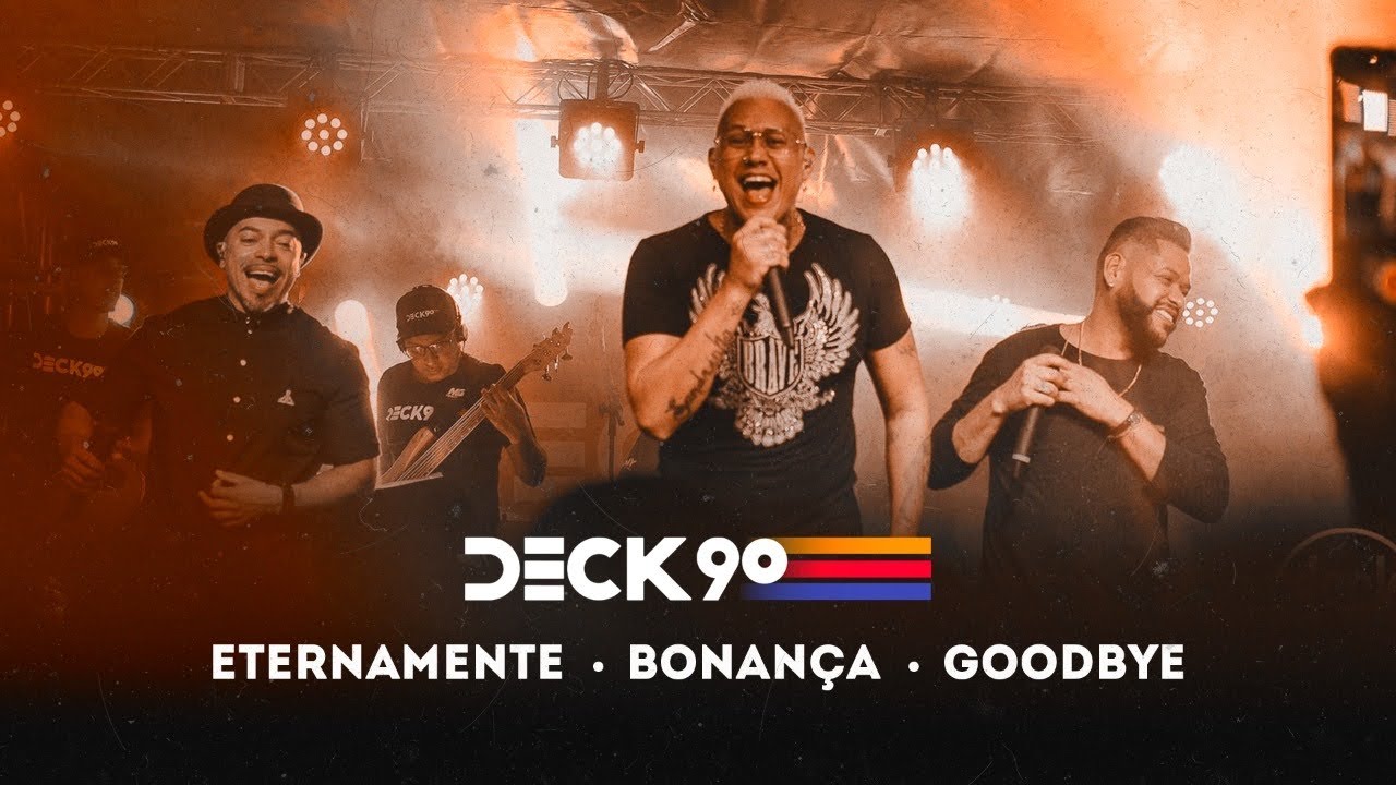 DECK 90 OFICIAL - Eternamente / Bonança / Goodbye