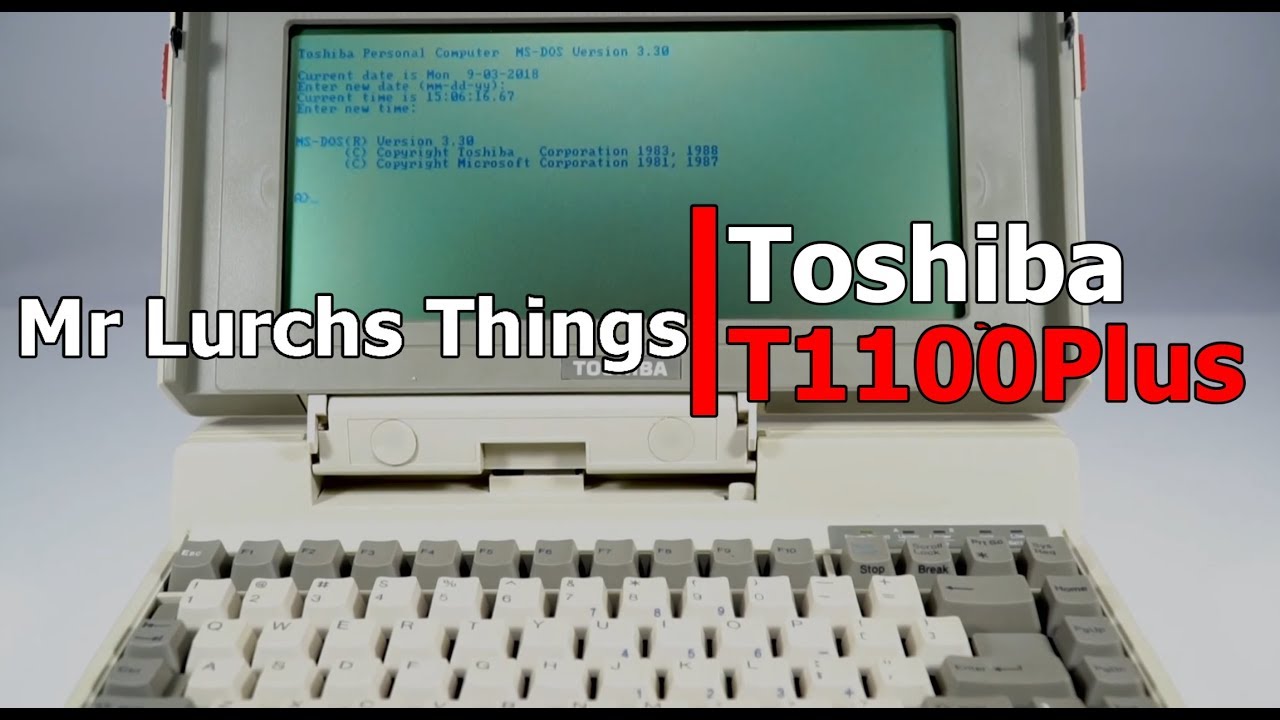 Toshiba T1100Plus | Mr Lurchs Things