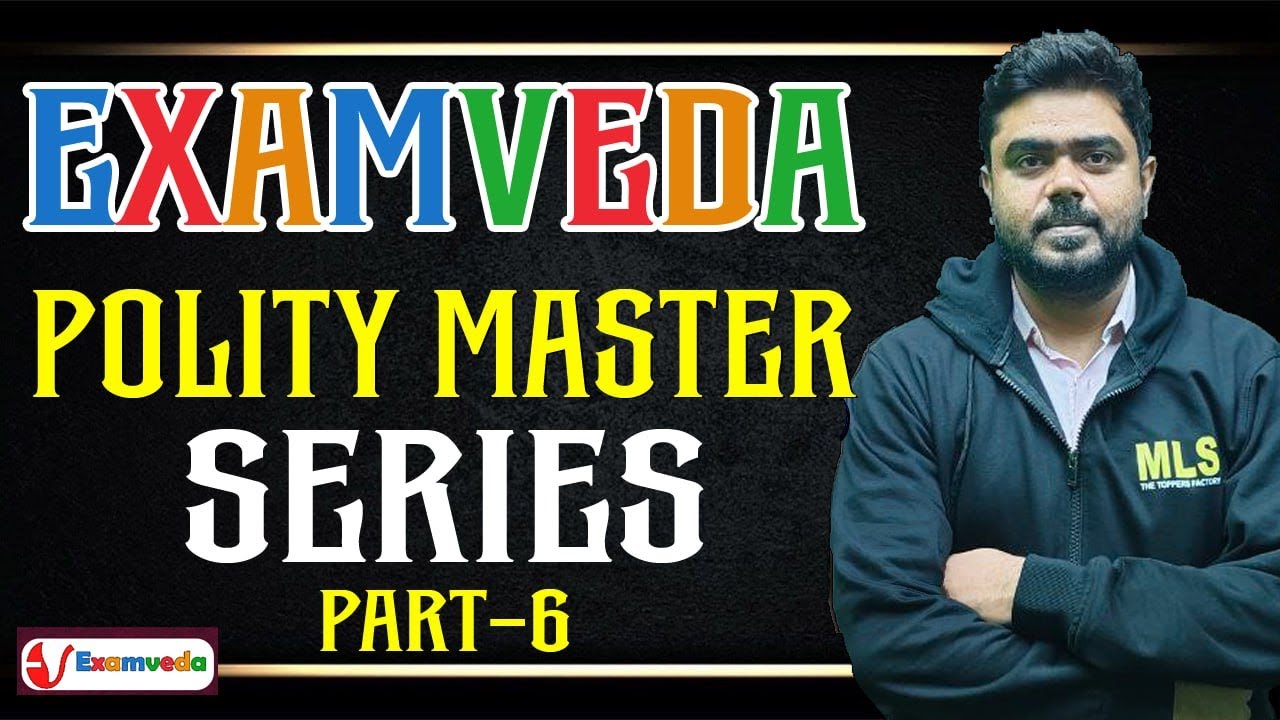 EXAMVEDA Polity Master Series Part 6 | Indian Constitution Basics | Shahud Sir | Polity for Exams