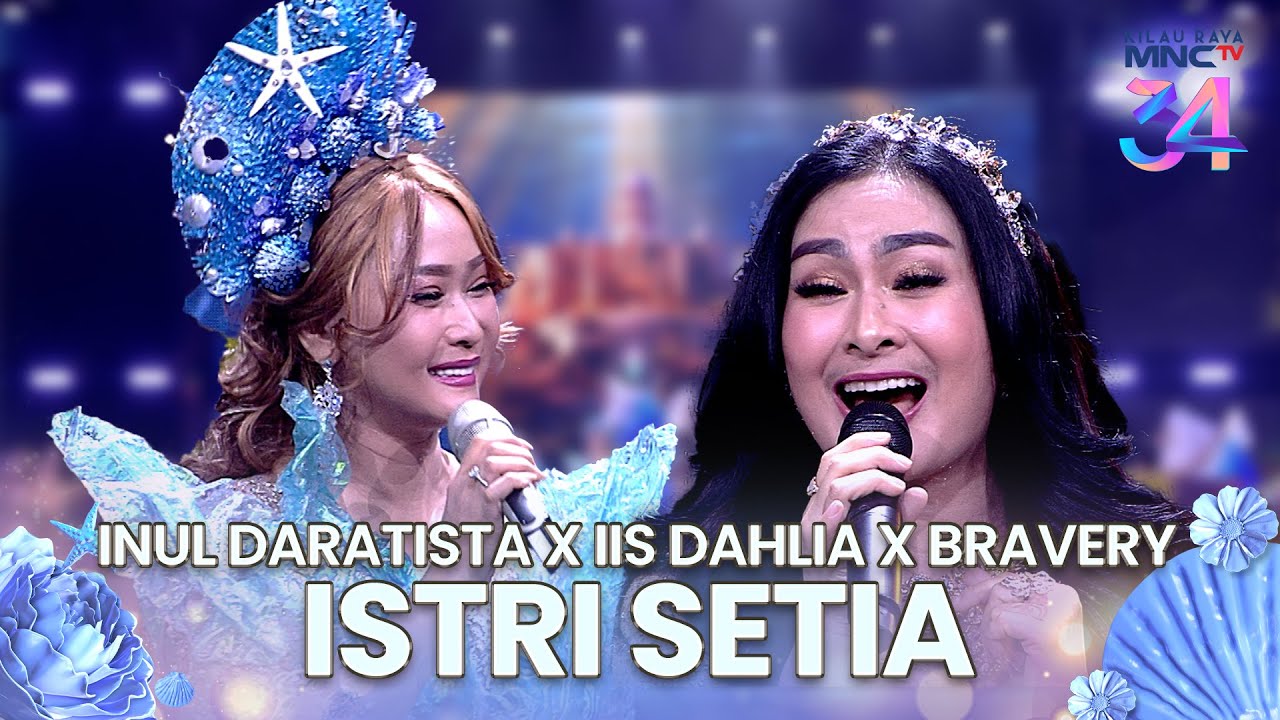 Inul Daratista x Iis Dahlia x Bravery - Istri Setia | KILAU RAYA MNCTV 34