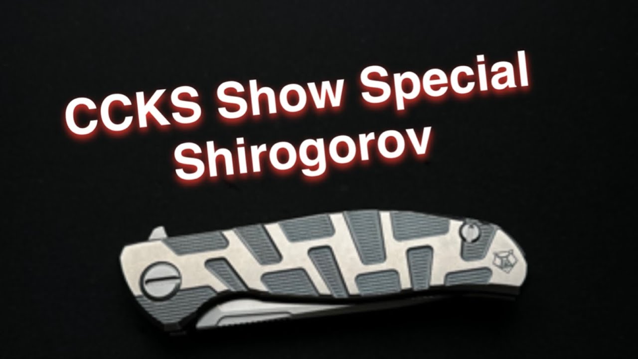 Shirogorov CCKS Spring 2023 Show Special F95T Knife Review