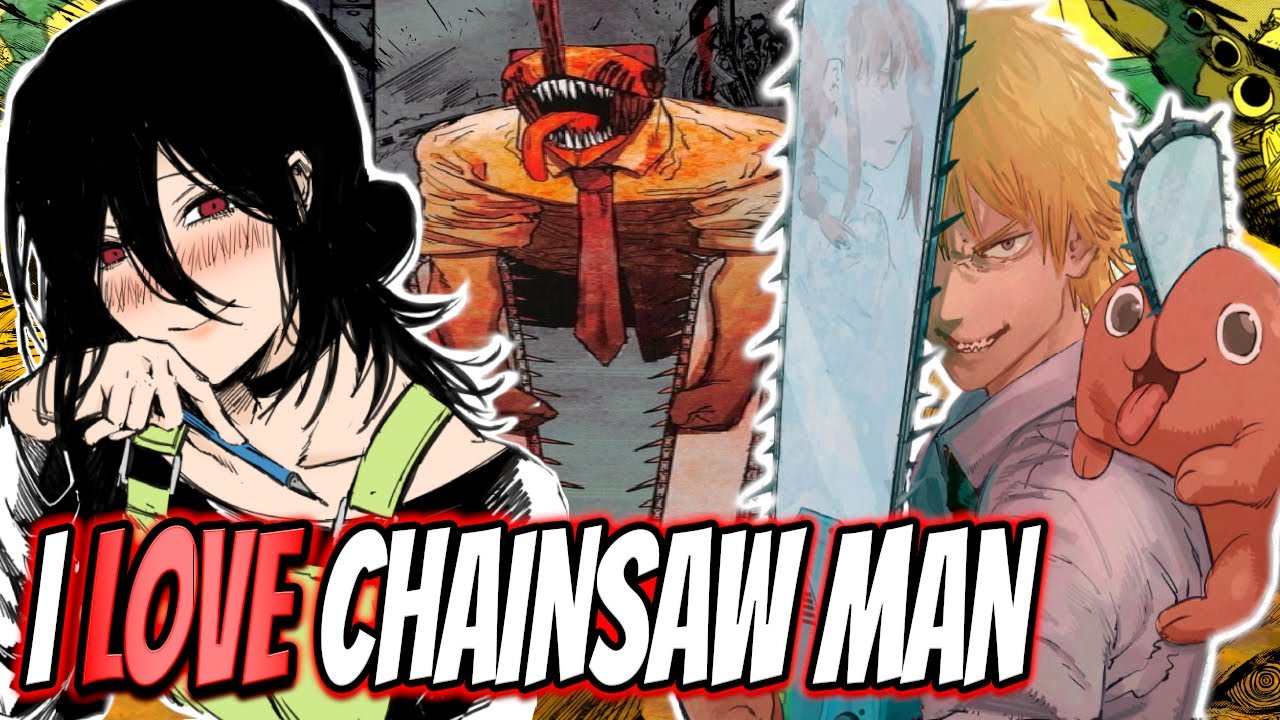Why I love Chainsaw Man and you should too!