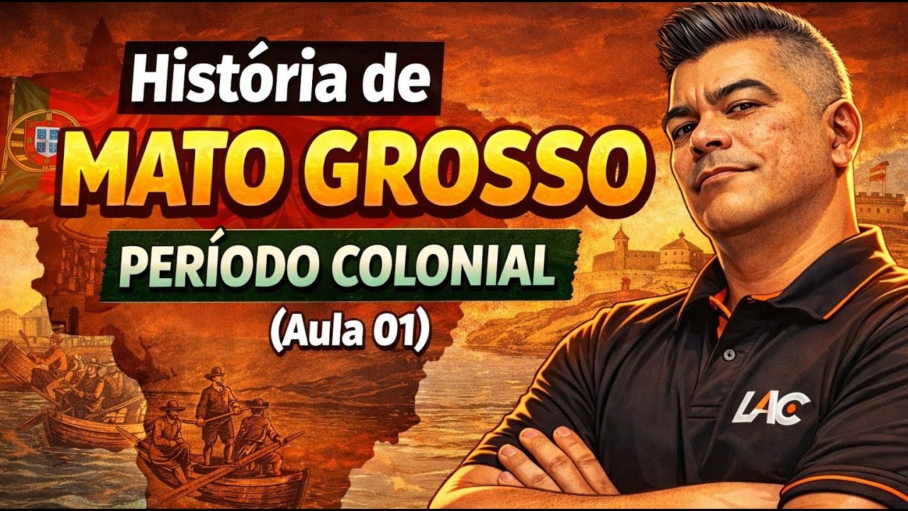 História de Mato Grosso - Período Colonial (Aula 01)