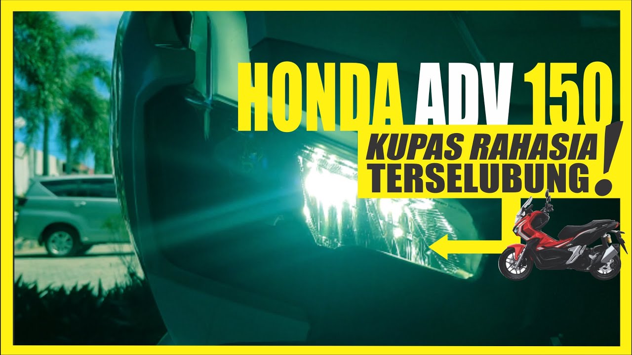 RAHASIA TERSELUBUNG HONDA ADV-150 || ANDA HARUS TAHU !! (DETAIL)